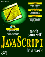 Teach Yourself JavaScript in a Week: With CDROM