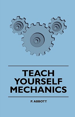 Teach Yourself Mechanics - Abbott, P