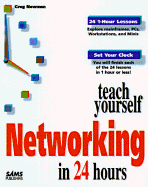 Teach Yourself Networking in 24 Hours
