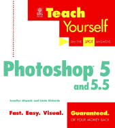 Teach Yourself Photoshop 5 and 5.5 - Alspach, Jennifer, and Richards, Linda