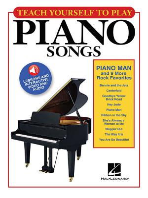 Teach Yourself to Play Piano Songs: Piano Man & 9 More Rock Favorites - Hal Leonard Corp
