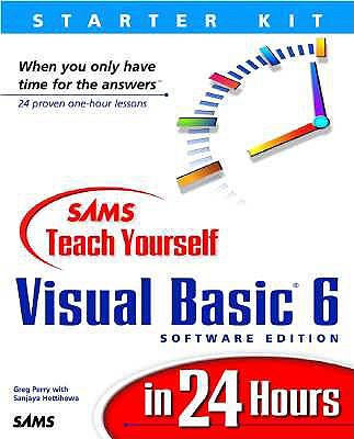 Teach Yourself Visual Basic 6 in 24 Hours with Microsoft Visual Basic 5 Control Creations Edition CD-ROM - Perry, Greg M, and Hettihewa, Sanjaya