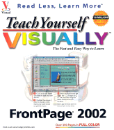 Teach Yourself Visually FrontPage 2002 - Hungry Minds (Creator), and Maran, Ruth