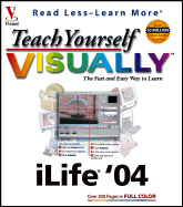 Teach Yourself Visually iLife 04