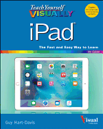 Teach Yourself Visually iPad: Covers IOS 9 and All Models of iPad Air, iPad Mini, and iPad Pro