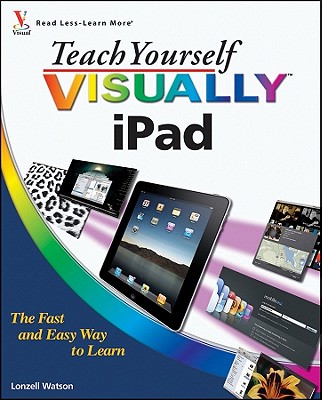 Teach Yourself Visually iPad - Watson, Lonzell