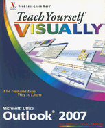 Teach Yourself Visually Microsoft Office Outlook 2007 - Shoup, Kate
