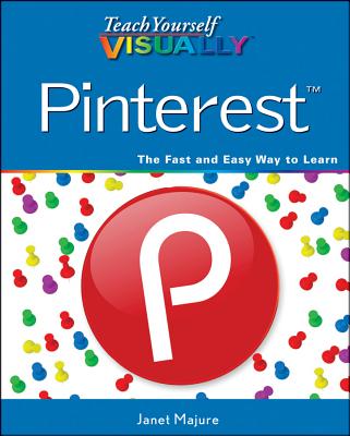 Teach Yourself Visually Pinterest - Majure, Janet