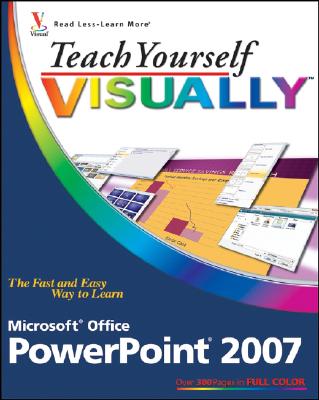 Teach Yourself Visually PowerPoint 2007 - Bucki, Lisa A