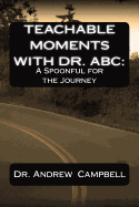 Teachable Moments with Dr. ABC: A Spoonful for the Journey