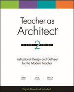 Teacher as Architect: Instructional Design and Delivery for the Modern Teacher