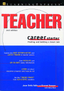 Teacher Career Starter: Finding and Getting a Great Job
