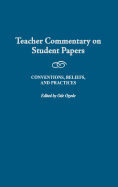 Teacher Commentary on Student Papers: Conventions, Beliefs, and Practices