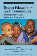 Teacher Education and Black Communities: Implications for Access, Equity and Achievement