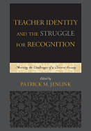 Teacher Identity and the Struggle for Recognition: Meeting the Challenges of a Diverse Society
