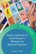 Teacher Leadership for Social Change in Bilingual and Bicultural Education