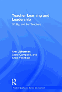 Teacher Learning and Leadership: Of, by, and for Teachers
