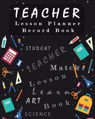 Teacher Lesson Planner Record Book: Classroom Teaching Management Notebook Page School Education Lesson Planning - Lesson Plan Book for Teacher, Jasmine