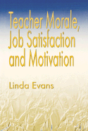 Teacher Morale, Job Satisfaction and Motivation