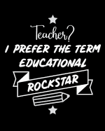 Teacher Planner 2019-2020: Educational Rockstar