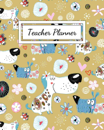 Teacher Planner: Cute Spotted Dog Themed Academic Year Undated Weekly and Monthly Lesson Plan Record Book