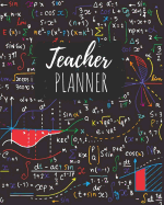 Teacher Planner: Math Formulas Lesson Planner for Teachers Weekly and Monthly Teacher Plan and Record Calendar Book for July 2019 Through July 2020 Academic Year Lesson Plan for Productivity and Time Management.