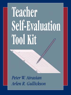 Teacher Self-Evaluation Tool Kit - Airasian, Peter W, and Gullickson, Arlen R