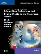 Teachers Discovering Computers: Integrating Technology and Digital Media in the Classroom, Fourth Edition - Shelly, Gary B, and Cashman, Thomas J, Dr., and Gunter, Randolph E