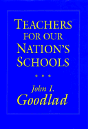 Teachers for Our Nation's Schools (Cloth Edition)