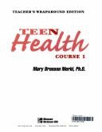 Teacher's, for Use with Teen Health Course 1 - Merki