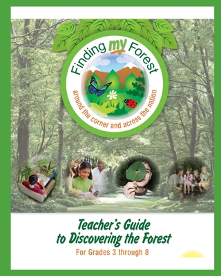 Teacher's Guide to Discovering the Forest: For Grades 3 through 8 - Red Dot Publications