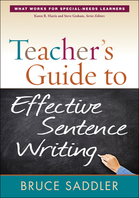 Teacher's Guide to Effective Sentence Writing - Saddler, Bruce, PhD