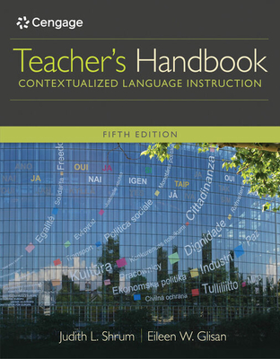 Teacher's Handbook: Contextualized Language Instruction - Shrum, Judith L, and Glisan