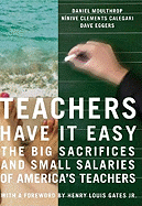Teachers Have It Easy: The Big Sacrifices and Small Salaries of America's Teachers