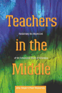Teachers in the Middle; Reclaiming the Wasteland of the Adolescent Years of Schooling