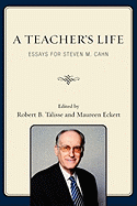 Teacher's Life: Essays for Steven M. Cahn