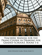 Teachers' Manual for the Prang Course in Drawing for Graded Schools, Books 1-6