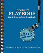 Teacher's Playbook: C.O.A.C.H. Approach Tools & Techniques for the Tactical Teacher