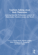 Teachers Talking about their Classrooms: Learning from the Professional Lexicons of Mathematics Teachers around the World