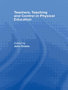 Teachers, Teaching and Control in Physical Education