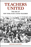 Teachers United: The Rise of New York State United Teachers