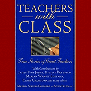 Teachers with Class: True Stories of Great Teachers