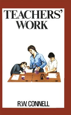 Teachers' Work - Connell, RW