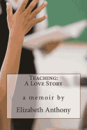 Teaching: A Love Story