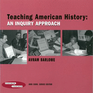Teaching American History: An Inquiry Approach - Cook, Ann (Editor)