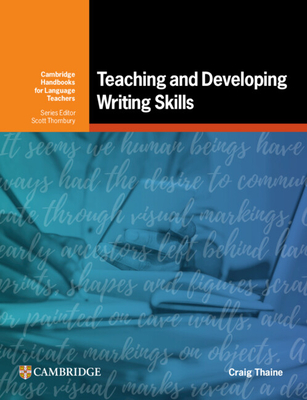 Teaching and Developing Writing Skills - Thaine, Craig