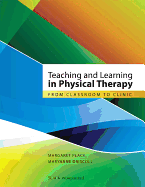 Teaching and Learning in Physical Therapy: From Classroom to Clinic