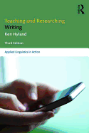 Teaching and Researching Writing: Third Edition