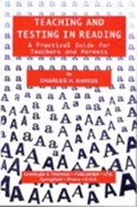 Teaching and Testing in Reading: A Practical Guide for Teachers and Parents - Hargis, Charles H