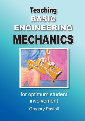 Teaching Basic Engineering mechanics for optimum student involvement - 